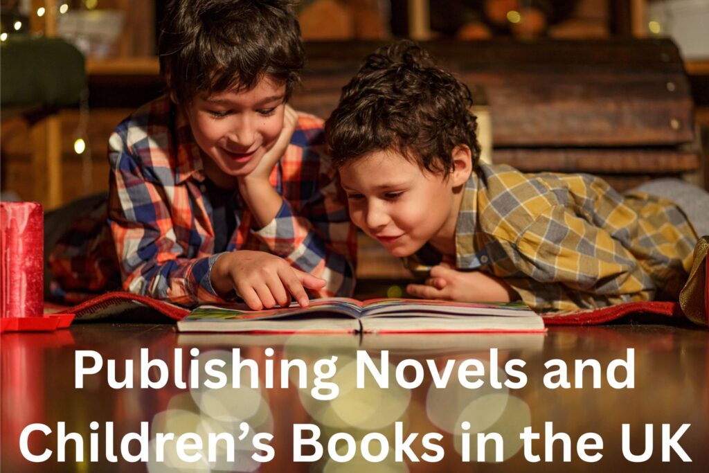 Publishing Novels and Children’s Books